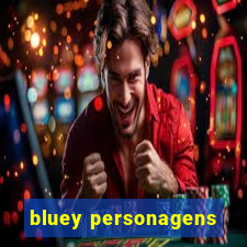 bluey personagens